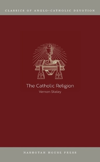 The Catholic Religion, Vernon Staley - Paperback - 9798295664694