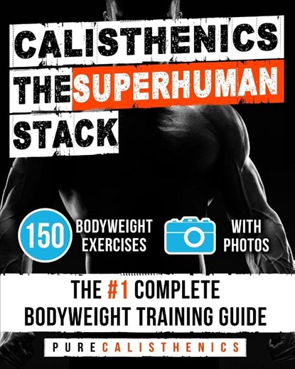 Calisthenics The Superhuman Stack, Pure Calisthenics - Paperback - 9798295666612