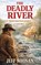 The Deadly River, Jeff Noonan - Gebonden - 9798295670534