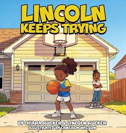 Lincoln Keeps Trying, Chiara Rucker ; Lincoln Rucker - Gebonden - 9798295675980