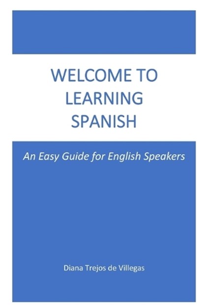 Welcome to Learning Spanish, Diana Trejos de Villegas - Paperback - 9798295702976