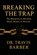 BREAKING THE TRAP, Travis Barber - Paperback - 9798295722745