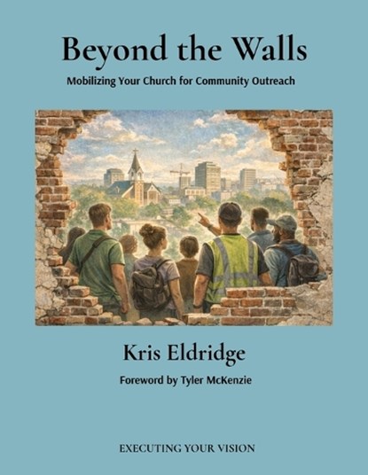 Beyond the Walls, Kris Eldridge - Paperback - 9798295745812