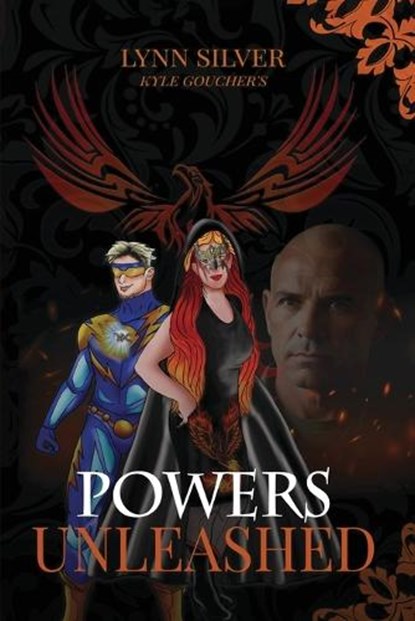 Powers Unleashed, Lynn M Silver ; Kyle Rr Goucher - Paperback - 9798295748981