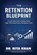 The Retention Blueprint, Rita Khan - Paperback - 9798295749889
