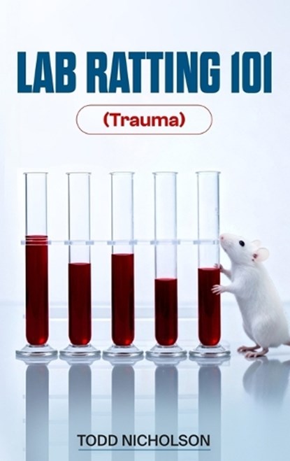 Lab Ratting 101, Todd Nicholson ; Flessor - Gebonden - 9798295753527