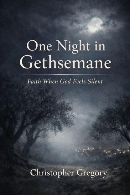 One Night in Gethsemane, Christopher Gregory - Paperback - 9798295753732