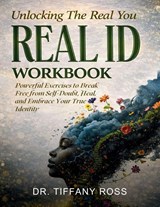 Unlocking The Real You - Tiffany Ross - 9798295768422