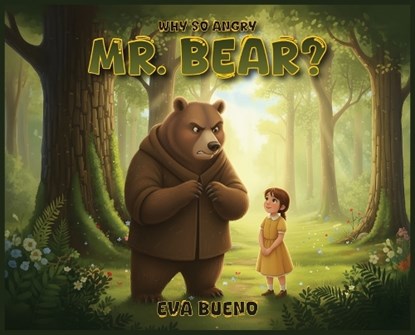 Why So Angry Mr. Bear?, Eva Bueno - Gebonden - 9798295769795