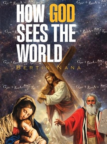 How God Sees The World, Bertin Nana - Gebonden - 9798295771996