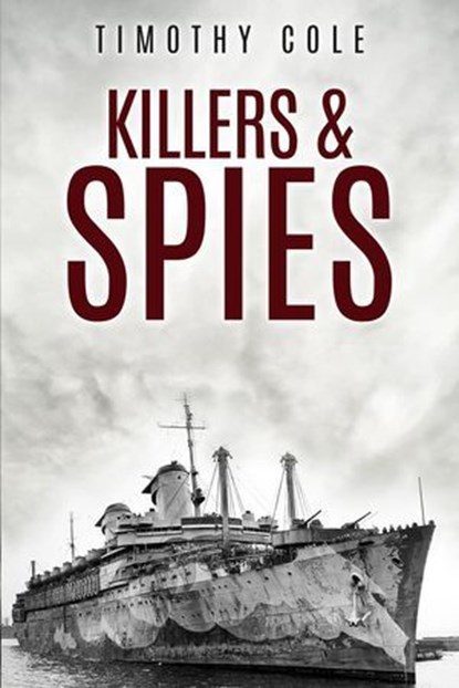 Killers & Spies, Timothy Cole - Ebook - 9798295781049