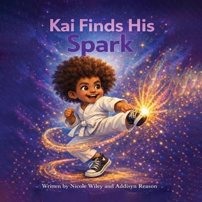 Kai Finds His Spark!, Nicole Wiley - Paperback - 9798295792175