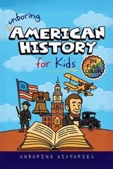 Unboring American History for Kids - Unboring Histories - 9798295792786