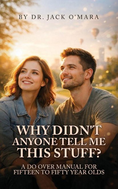 Why Didn't Anyone Tell Me This Stuff?, Jack O'Mara - Gebonden - 9798295793820