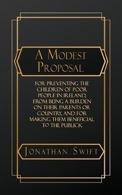 A Modest Proposal, Jonathan Swift - Paperback - 9798295806926