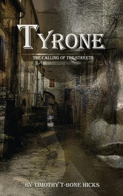Tyrone, Timothy T-Bone Hicks - Gebonden - 9798295810947