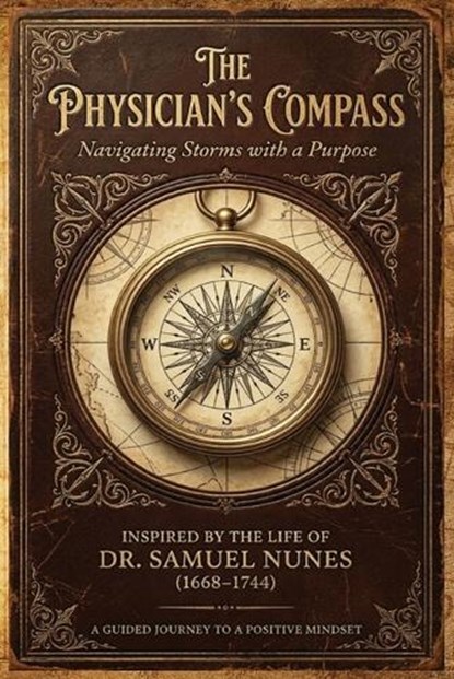 The Physician's Compass, Richard M Eunice - Paperback - 9798295828836