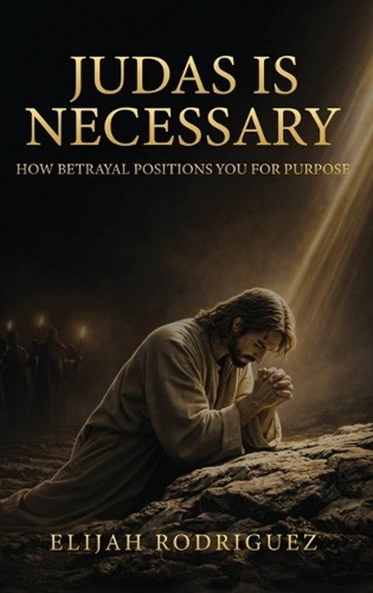 Judas Is Necessary, Elijah Rodriguez - Gebonden - 9798295830181