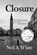 Closure, Neil a White - Paperback - 9798295833373