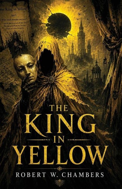 The King in Yellow, Robert W Chambers - Paperback - 9798295851810