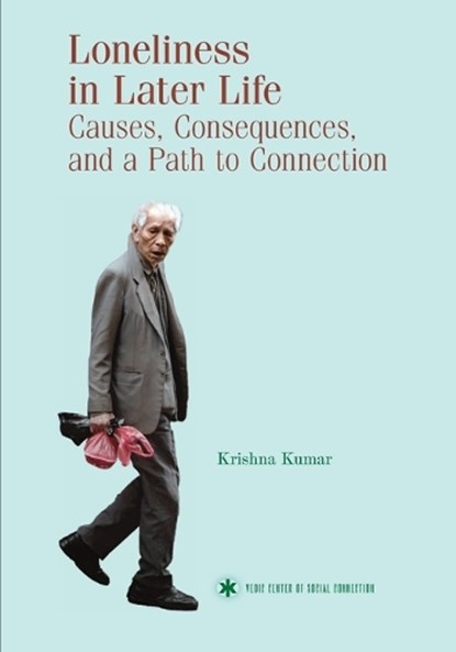 Loneliness in Later Life, Krishna Kumar - Paperback - 9798295854668