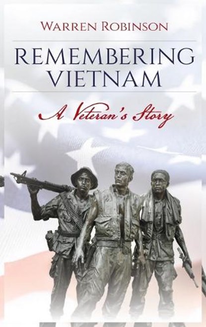 Remembering Vietnam A Veteran's Story, Warren Robinson - Gebonden - 9798295856815
