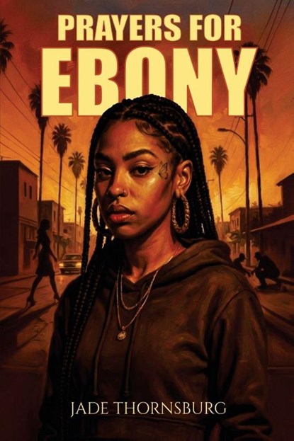 Prayers for Ebony, Jade Thornsburg - Paperback - 9798295883187