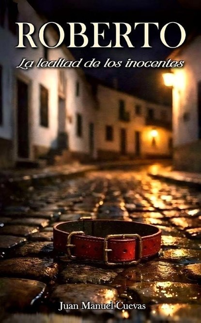 Roberto, Juan Manuel Cuevas Herrera - Paperback - 9798295884153