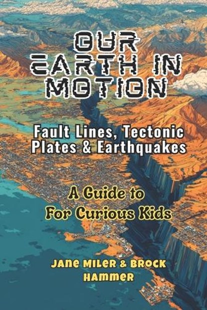 Our Earth In Motion, Brock Hammer ; Jane Miler - Paperback - 9798296023209