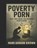 Poverty Porn, Mark Gordon Brown - Paperback - 9798296195371