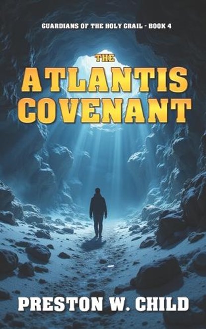 The Atlantis Covenant, Preston William Child - Paperback - 9798296370952