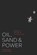 Oil, Sand & Power, Saad Nizami - Paperback - 9798296488473