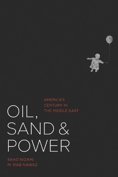Oil, Sand & Power, Saad Nizami - Paperback - 9798296488473