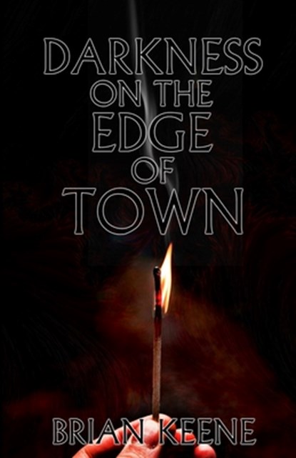Darkness On The Edge Of Town, Brian Keene - Paperback - 9798297130517