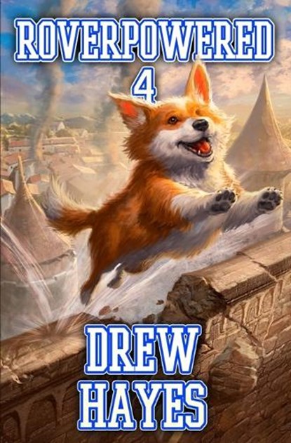Roverpowered 4: Tales of an Aspiring Alchemist, Drew Hayes - Paperback - 9798297155268