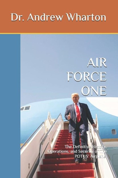 Wharton, A: AIR FORCE ONE, Andrew Wharton - Paperback - 9798297328235