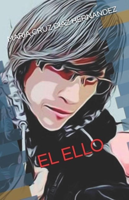 El Ello, Maria Cruz Diaz Hernandez - Paperback - 9798297329645