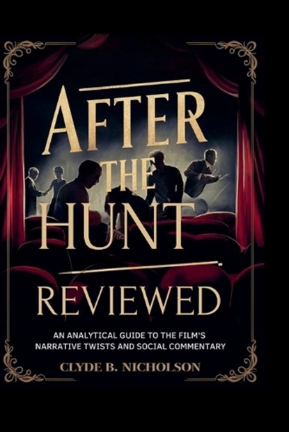 After the Hunt Reviewed, Clyde B Nicholson - Paperback - 9798297575479