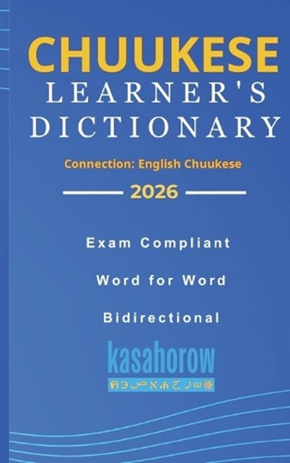 Chuukese Learner's Dictionary, Kasahorow - Paperback - 9798297875074