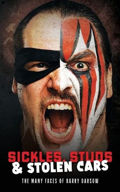 Sickles, Studs & Stolen Cars: The Many Faces of Barry Darsow, Graham Johnson - Paperback - 9798298140904