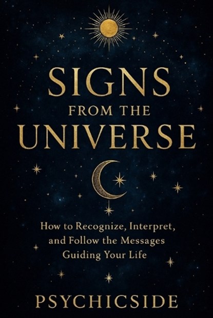 Signs from the Universe, Psychicside - Paperback - 9798298362122