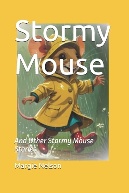 Stormy Mouse, Margie Nelson - Paperback - 9798298490870
