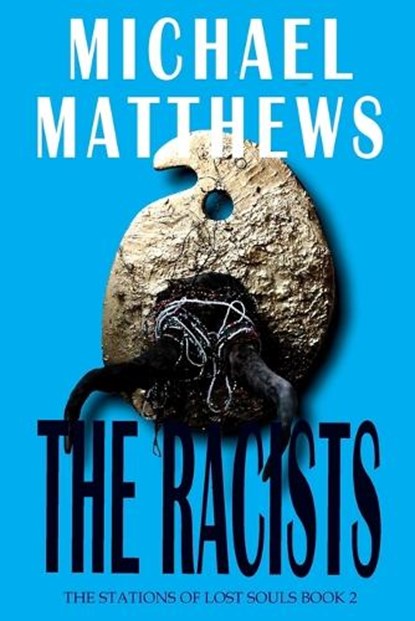The Racists, Michael Matthews - Paperback - 9798299385915
