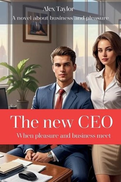 The New CEO, Alex Taylor - Paperback - 9798300561680