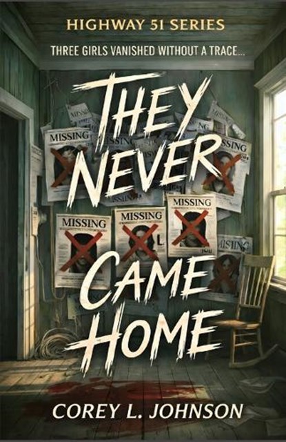 They Never Came Home, Corey L Johnson - Paperback - 9798300591779