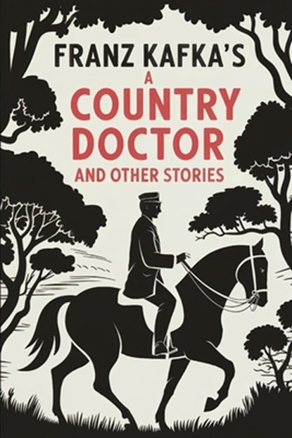 A Country Doctor And Other Stories: In the Penal Colony, The Judgment: A New Translation, David Petault - Paperback - 9798300778088