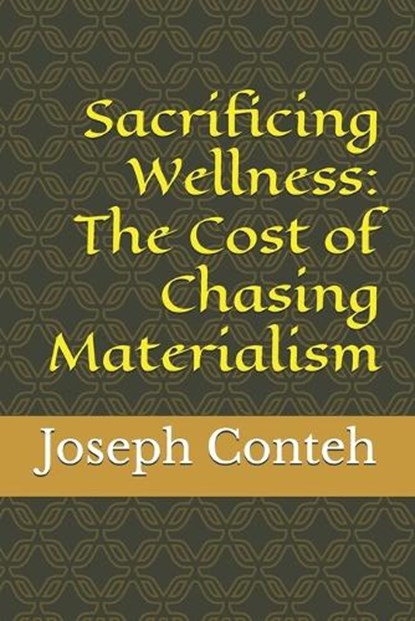 Sacrificing Wellness, Joseph Gbanabom Conteh - Paperback - 9798300811297