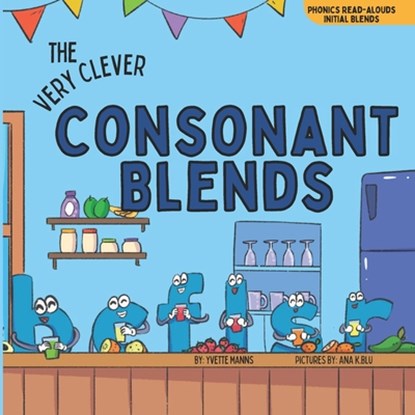 The Very Clever Consonant Blends, Yvette Manns - Paperback - 9798300843977