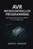 AVR Microcontroller Programming: Getting Started with the AVR in C++ for Beginners, Sarful Hassan - Paperback - 9798301284748