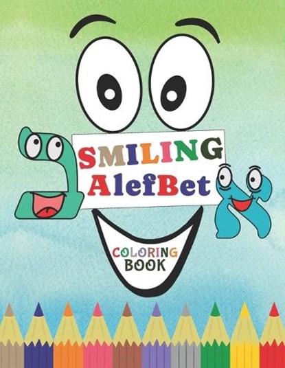 Smiling AlefBet, Judaica Publishing - Paperback - 9798301344718